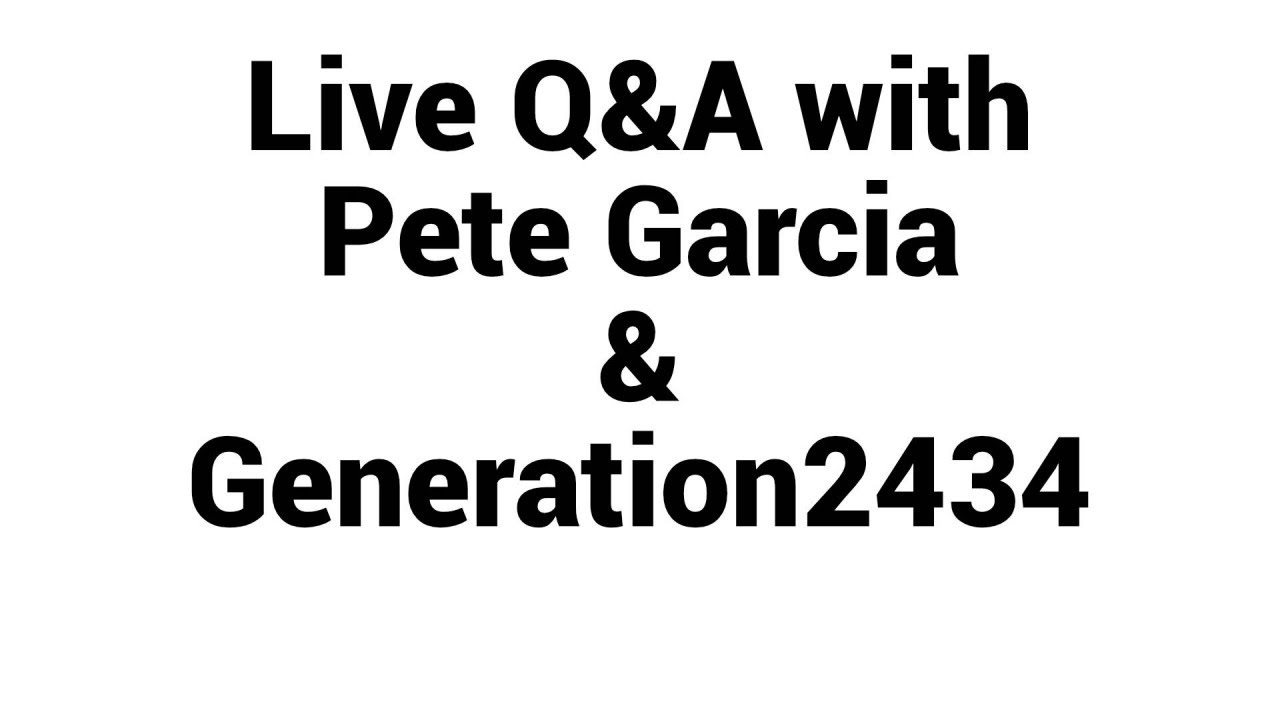 Live Q&A with Pete Garcia & Generation2434