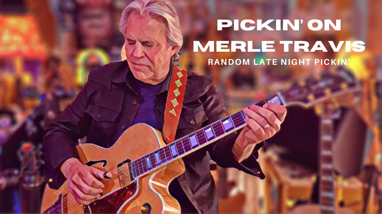 Pickin' on Merle Travis (Random Late Night Pickin')
