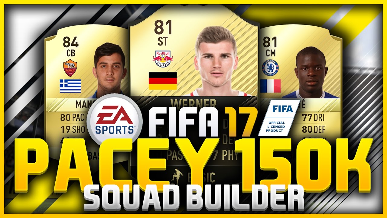 Pacey 150k Squad Builder ft  IF Werner, Manolas & Kante - FIFA 17