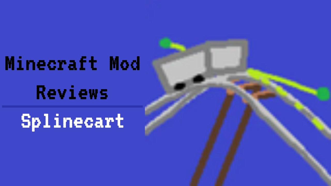 Minecraft Mod Reviews - Splinecart