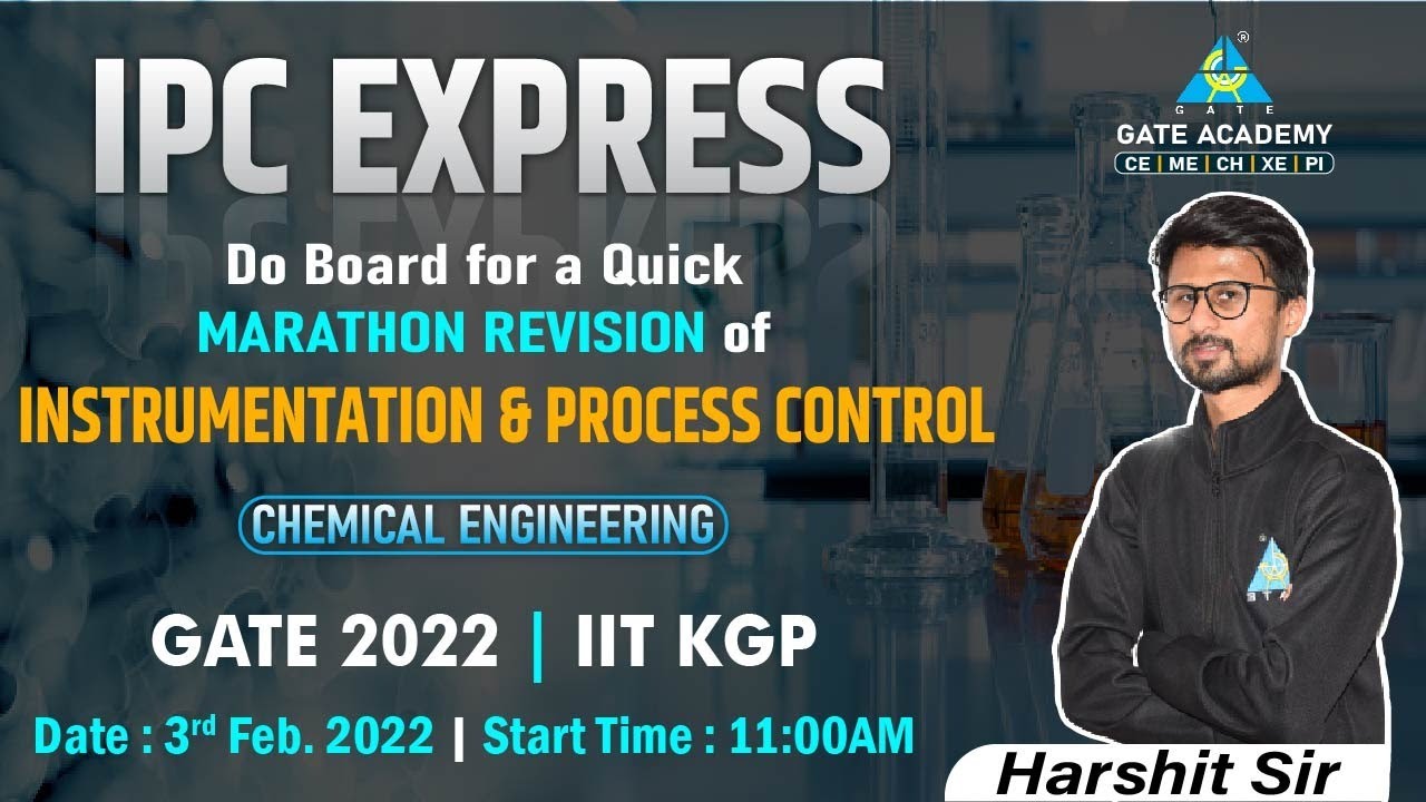 INSTRUMENTATION & PROCESS CONTROL l IPC Express l Revision Marathon l Chemical l GATE 2022 I IIT KGP