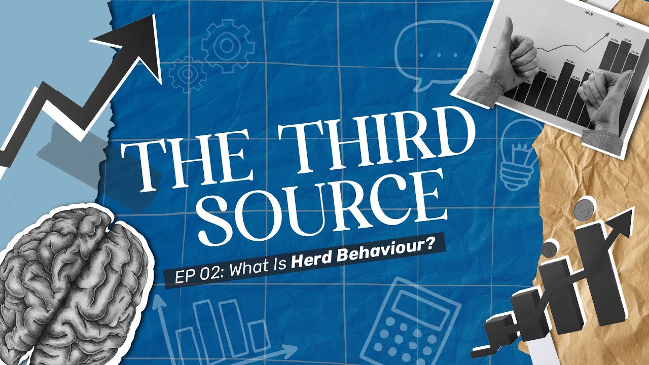 The Third Source | EP 02: What Is Herd Behaviour? | By Nimesh Chandan, Chief Investment Officer