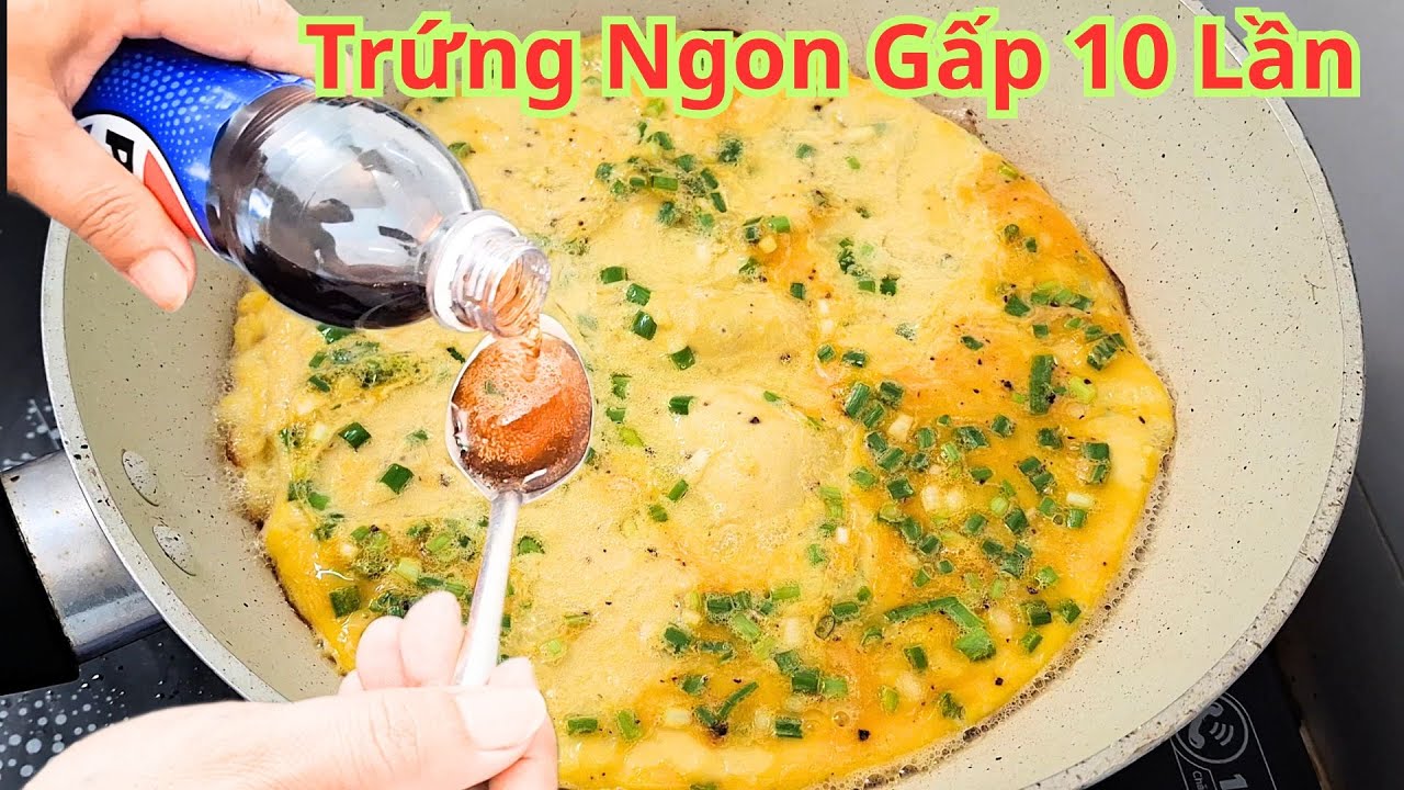 Trước Khi Chiên Trứng Hãy Cho Thứ Này Vào Ngon Hơn Gấp Mấy Lần! Cách Chiên Trứng Mềm Xốp Thơm Ngon?
