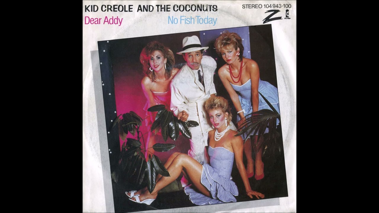 Kid Creole And The Coconuts ''Dear Addy''