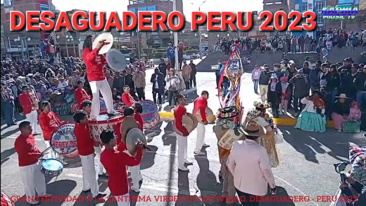 SUPER REBELDES ZEPITA EN DESAGUADERO PERU 2023 GRAN FESTIVIDAD A LA SANTÍSIMA VIRGEN DE NATIVIDAD