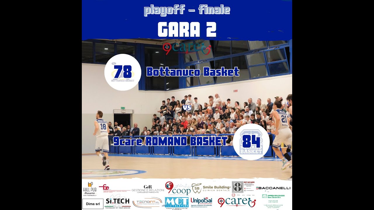 Playoff Finale - Bottanuco Basket - 9care Romano Basket GARA 2