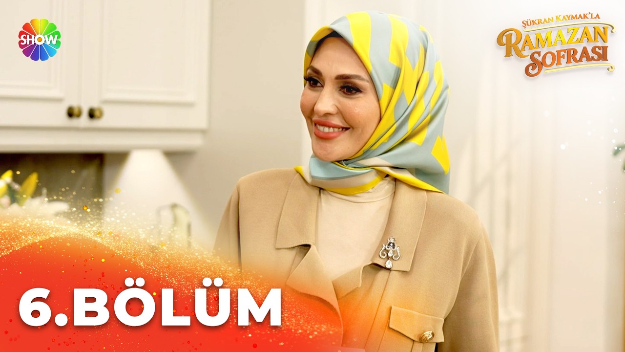 Şükran Kaymak'la Ramazan Sofrası 6. Bölüm | 21 Şubat 2026