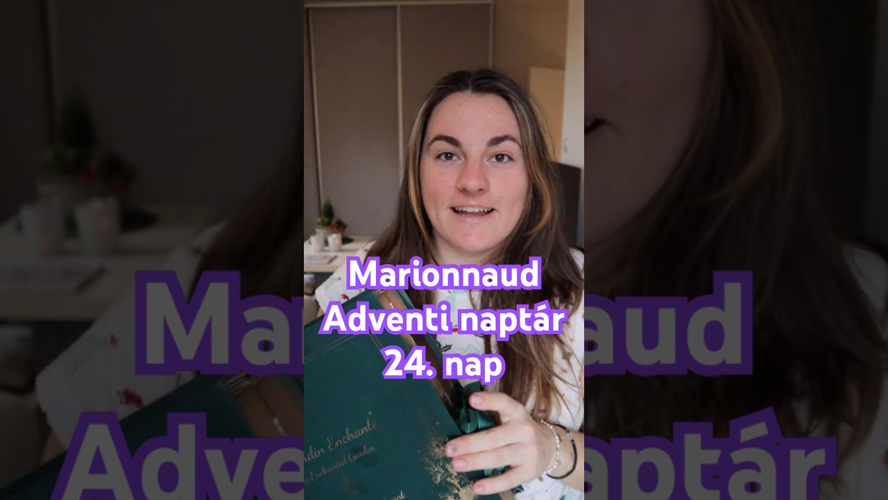 Marionnaud adventi naptár kibontása, december 24. ✨ #december24 #adventinaptár #Marionnaud