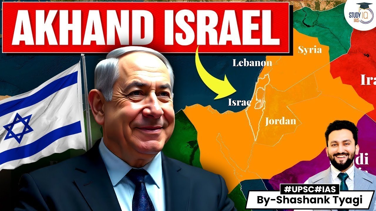 Israel’s Plan for Middle East | Greater Israel | Zionist Philosophy of Geopolitics | UPSC | StudyIQ