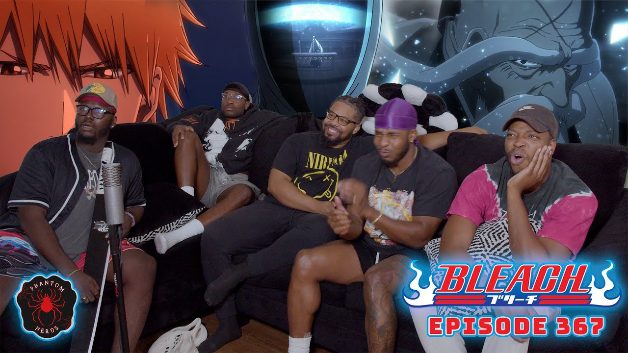 The Return Of Ichigo Kurosaki | Bleach Episode 367 Reaction | Phantom Nerds