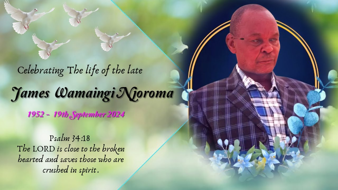 𝐂𝐄𝐋𝐄𝐁𝐑𝐀𝐓𝐈𝐍𝐆 𝐓𝐇𝐄 𝐋𝐈𝐅𝐄 𝐎𝐅 𝐓𝐇𝐄 𝐋𝐀𝐓𝐄  𝐉𝐀𝐌𝐄𝐒 𝐖𝐀𝐌𝐀𝐈𝐍𝐆𝐈 𝐍𝐉𝐎𝐑𝐎𝐌𝐀   (𝟏𝟗𝟓𝟐 - 𝟏𝟗𝐭𝐡 𝐒𝐞𝐩𝐭𝐞𝐦𝐛𝐞𝐫 𝟐𝟎𝟐𝟒)