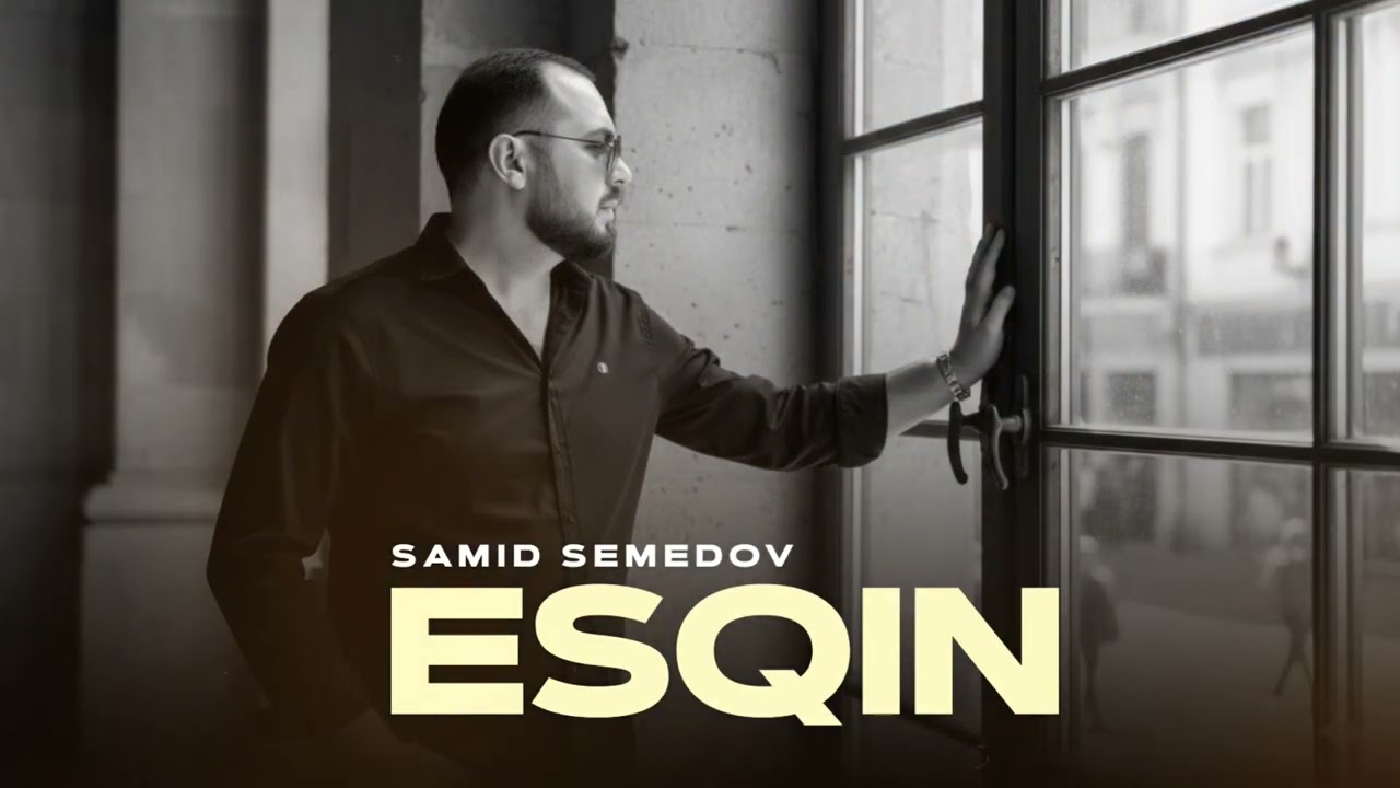 Samid Semedov - Esqin (Official Audio)