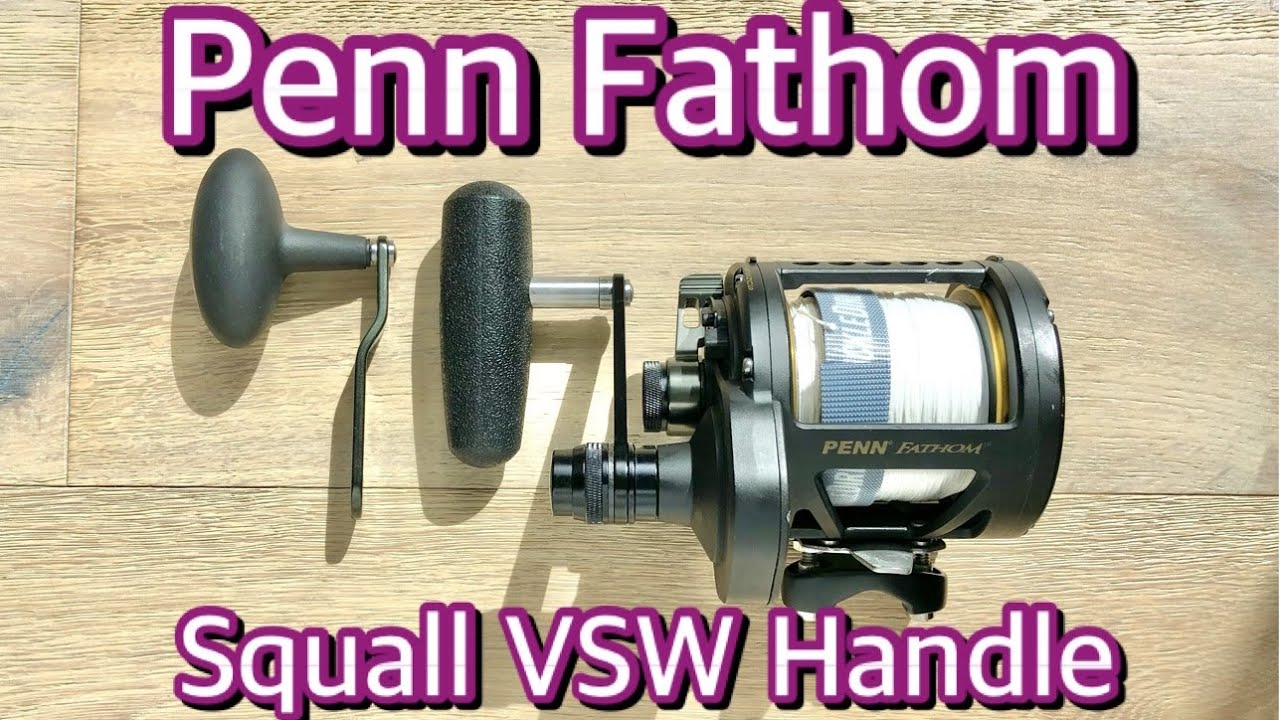 Penn Fathom with T-bar Squall VSW grip handle upgrade