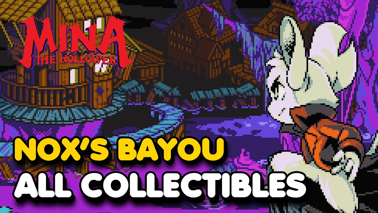 Mina The Hollower - Nox's Bayou All Collectibles Guide