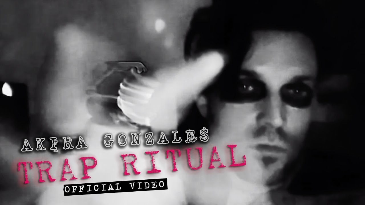 AKIRA GONZALES - TRAP RITUAL (Official Music Video)