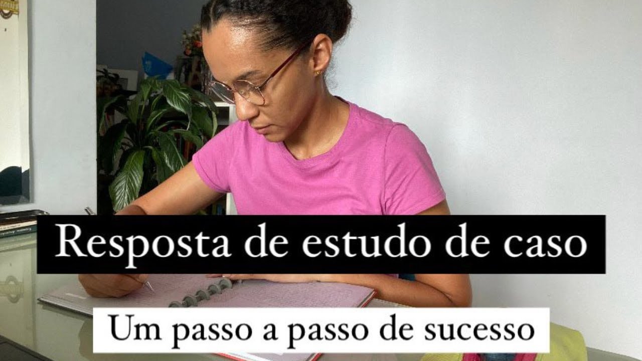Estudo de caso em concursos: como escrever respostas nota máxima!