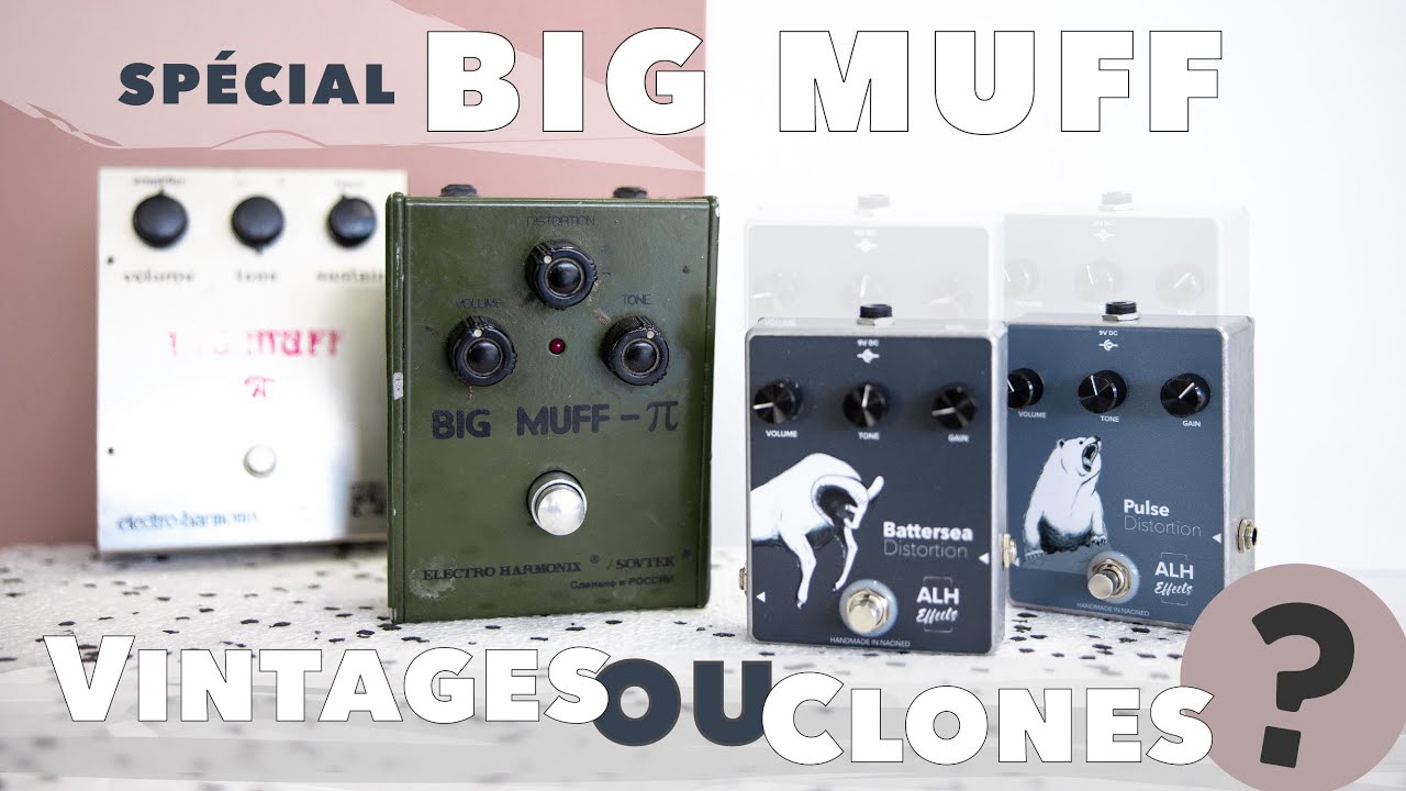 La BIG MUFF à travers les âges, les technologies... et les HIPSTERS !