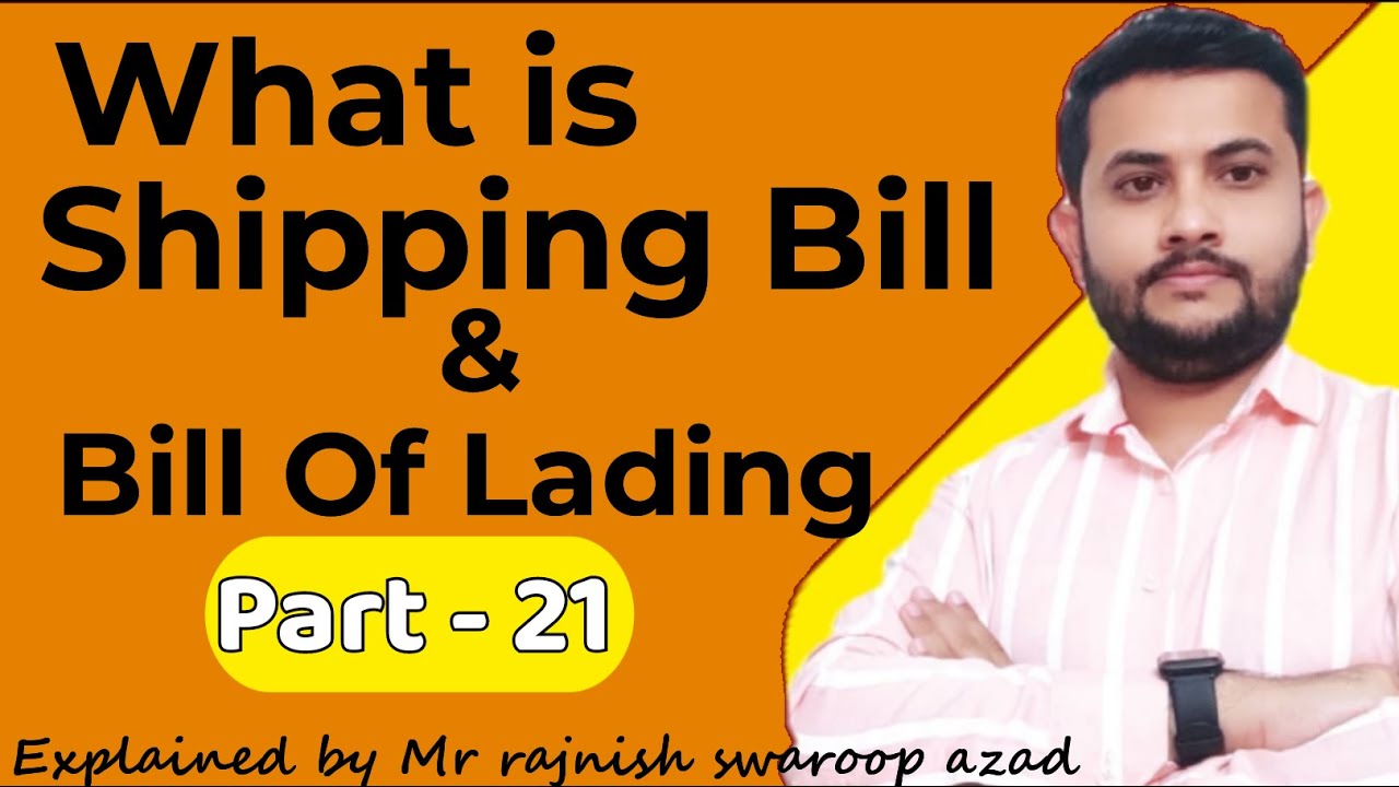 Shipping bill and Bill of lading - Explained in Hindi