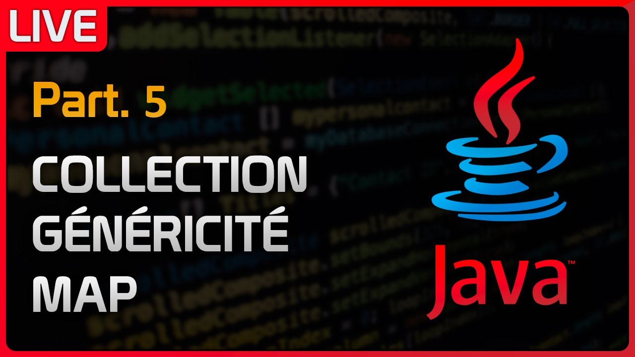 🔴 LIVE - Formation Java - #5 - Collections, Map et Généricité