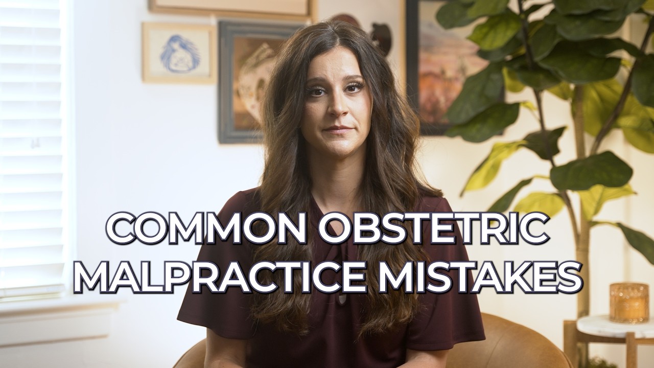 Common Obstetric Malpractice Mistakes | Birth Injury Lawyer Explains