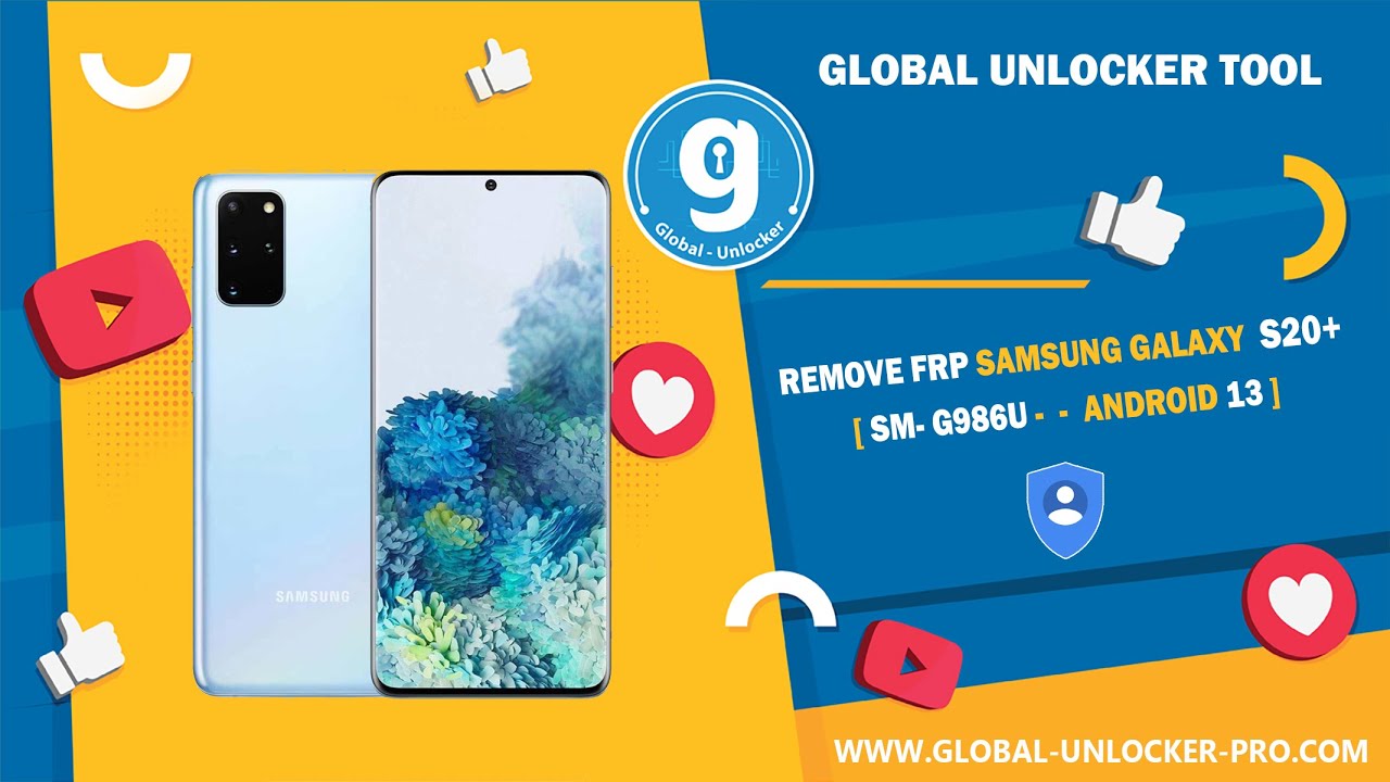 Remove Frp Samsung Galaxy S20+ SM G986U EDL By Global Unlocker Pro
