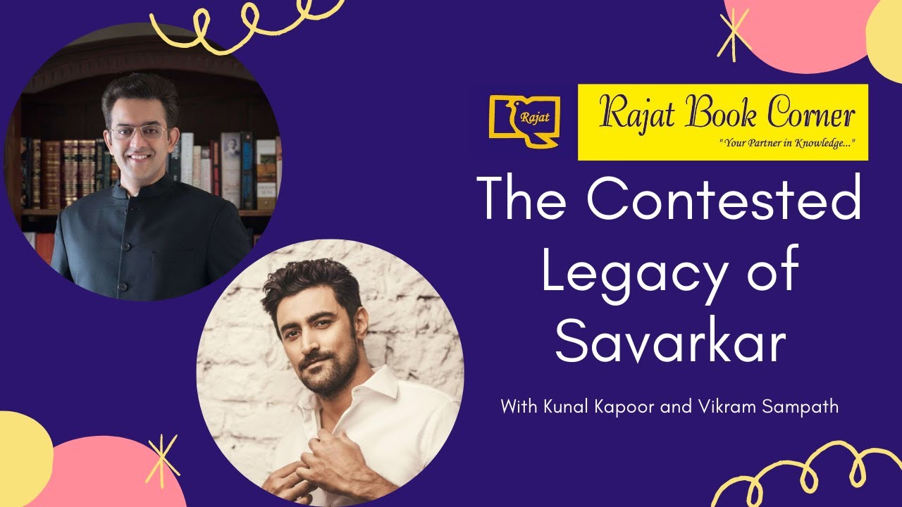 The Contested Legacy of Savarkar with Kunal Kapoor and Vikram Sampath