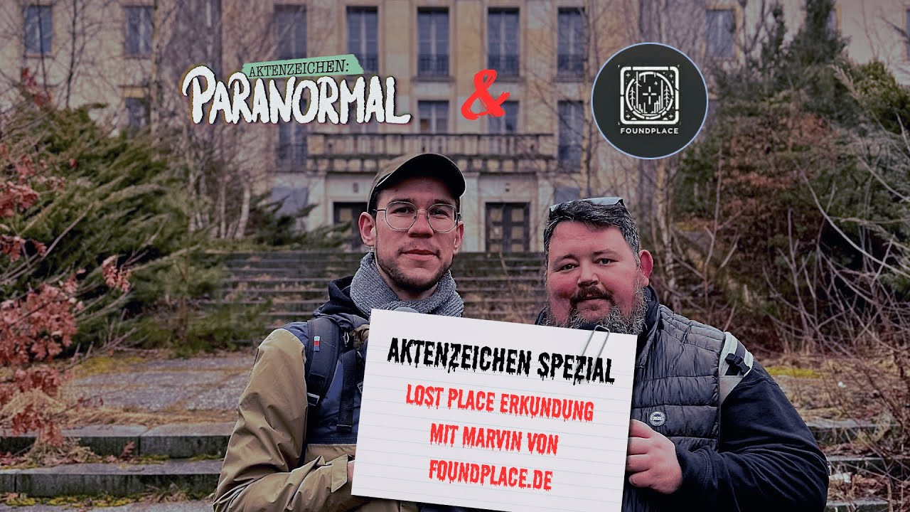 Aktenzeichen Spezial: Unser erster Lost Place