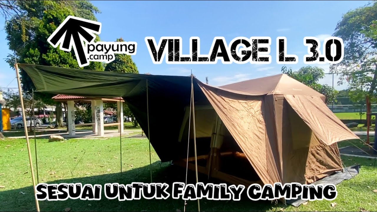 REVIEW | PAYUNG.CAMP VILLAGE L 3.0 | SESUAI UNTUK FAMILY YANG BARU NAK START DALAM DUNIA CAMPING