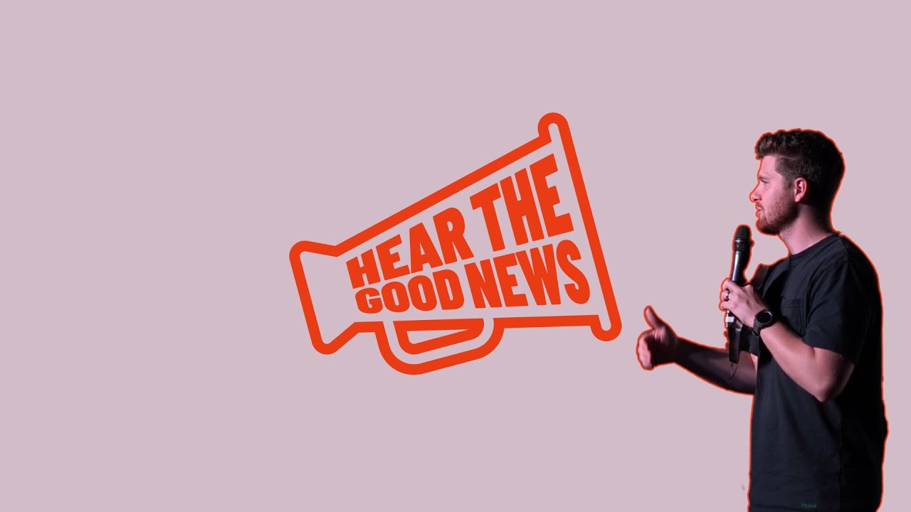 Good News Week 3 - Pastor Jared Moore