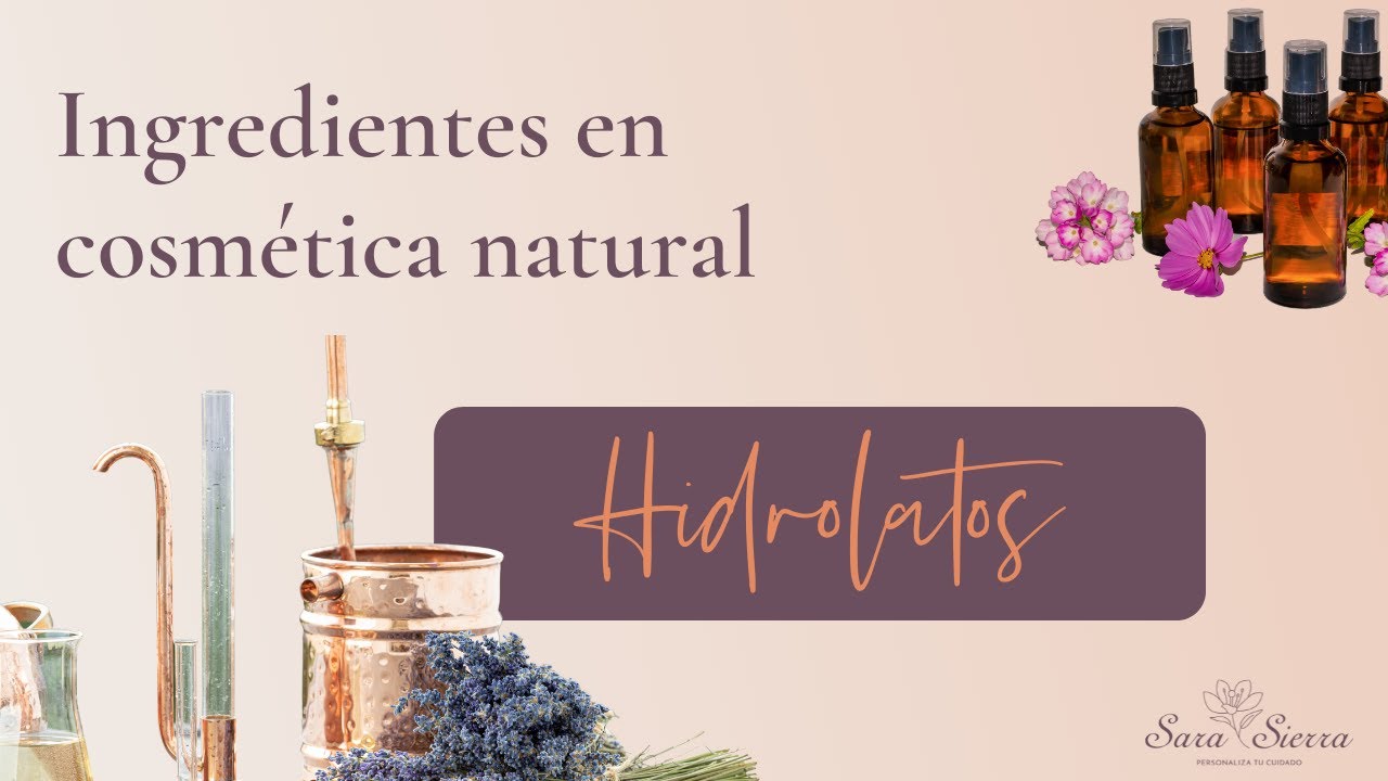 HIDROLATOS 🌷 - INGREDIENTES esenciales en 🌸 COSMÉTICA NATURAL🌸