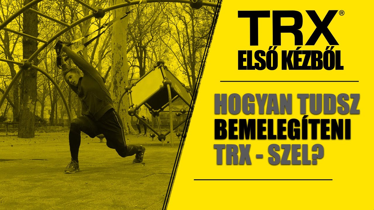 Hogyan tudsz bemelegíteni TRX-szel? | TRX Első Kézből