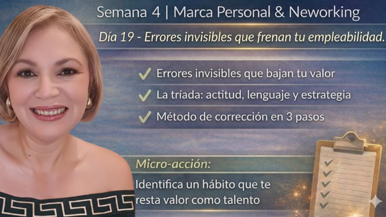 Día 19 | Errores que frenan tu empleabilidad | Evelyn Carreño/Mentora & Speaker Empleabilidad