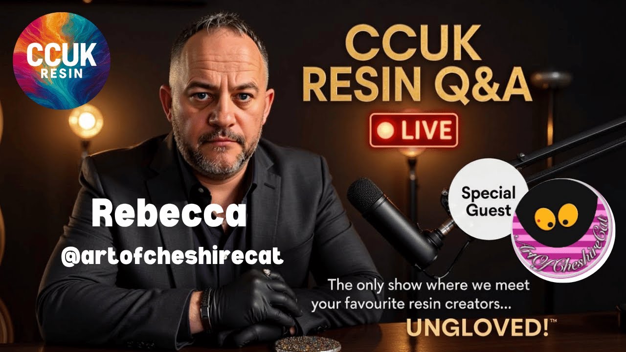 CCUK Resin Live Q&A with special guest Rebecca from @artofcheshirecat