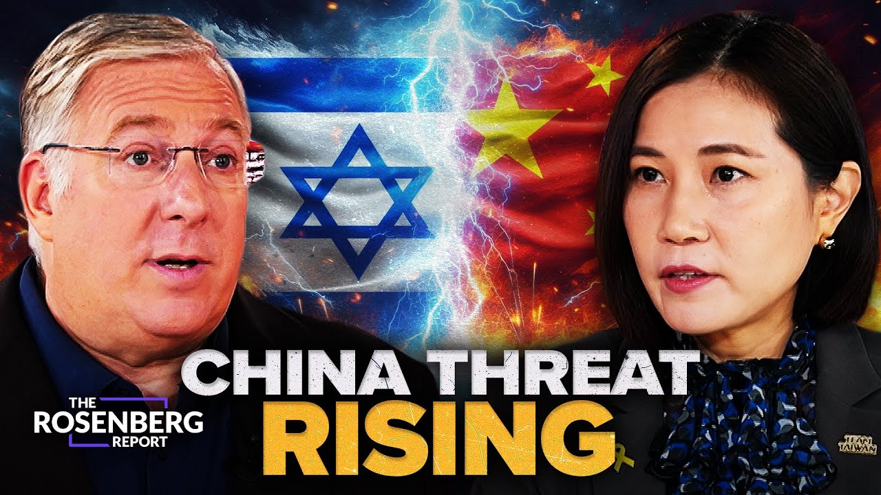 Israel, Taiwan Face DANGEROUS Chinese Threat | Taiwan Amb. Ya-Ping Lee | Rosenberg Report
