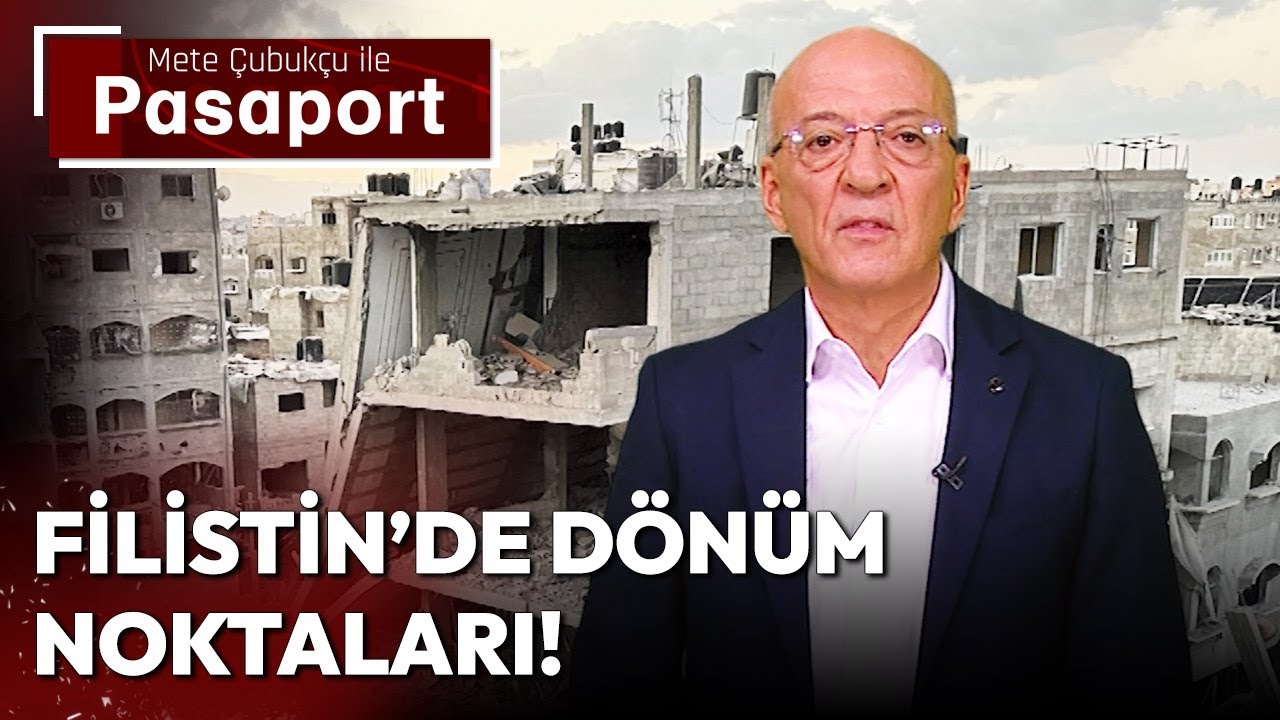 Filistin'de Dönüm Noktaları | Mete Çubukçu ile Pasaport - 27 Kasım 2023
