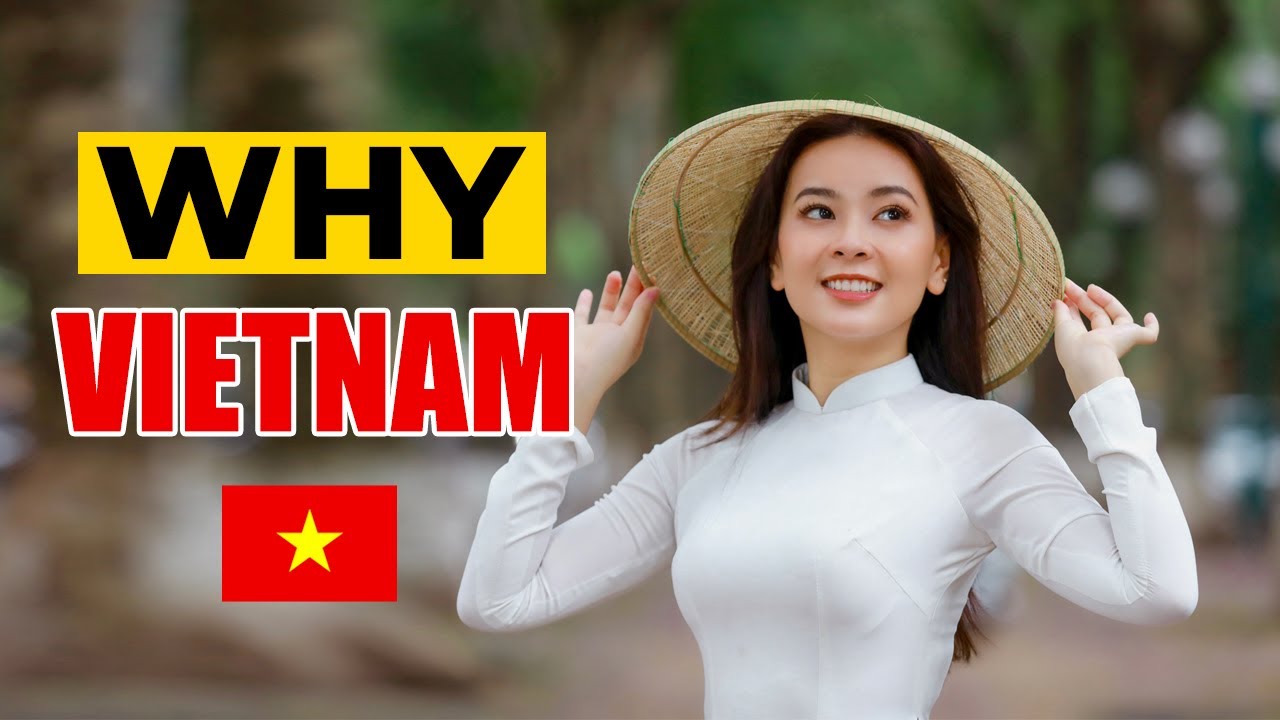 10 Reasons Why You Should Move to Vietnam