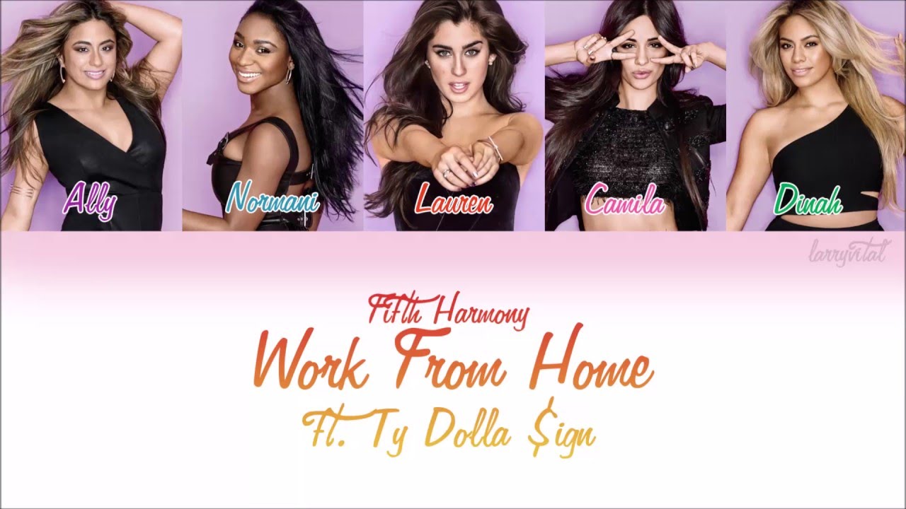 Fifth Harmony - Work From Home (COLOR CODED LYRICS) [ft. Ty Dolla $ign]