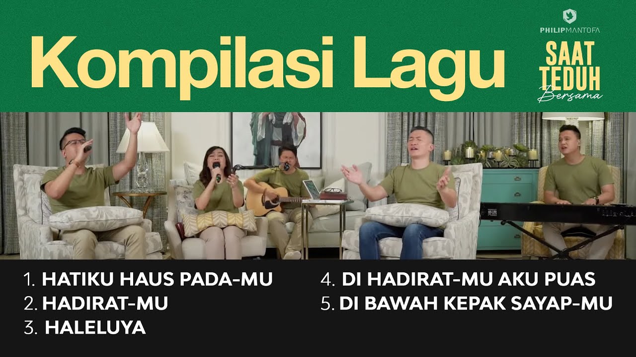 Kompilasi Lagu Saat Teduh Bersama - Episode 127 (Official Philip Mantofa)