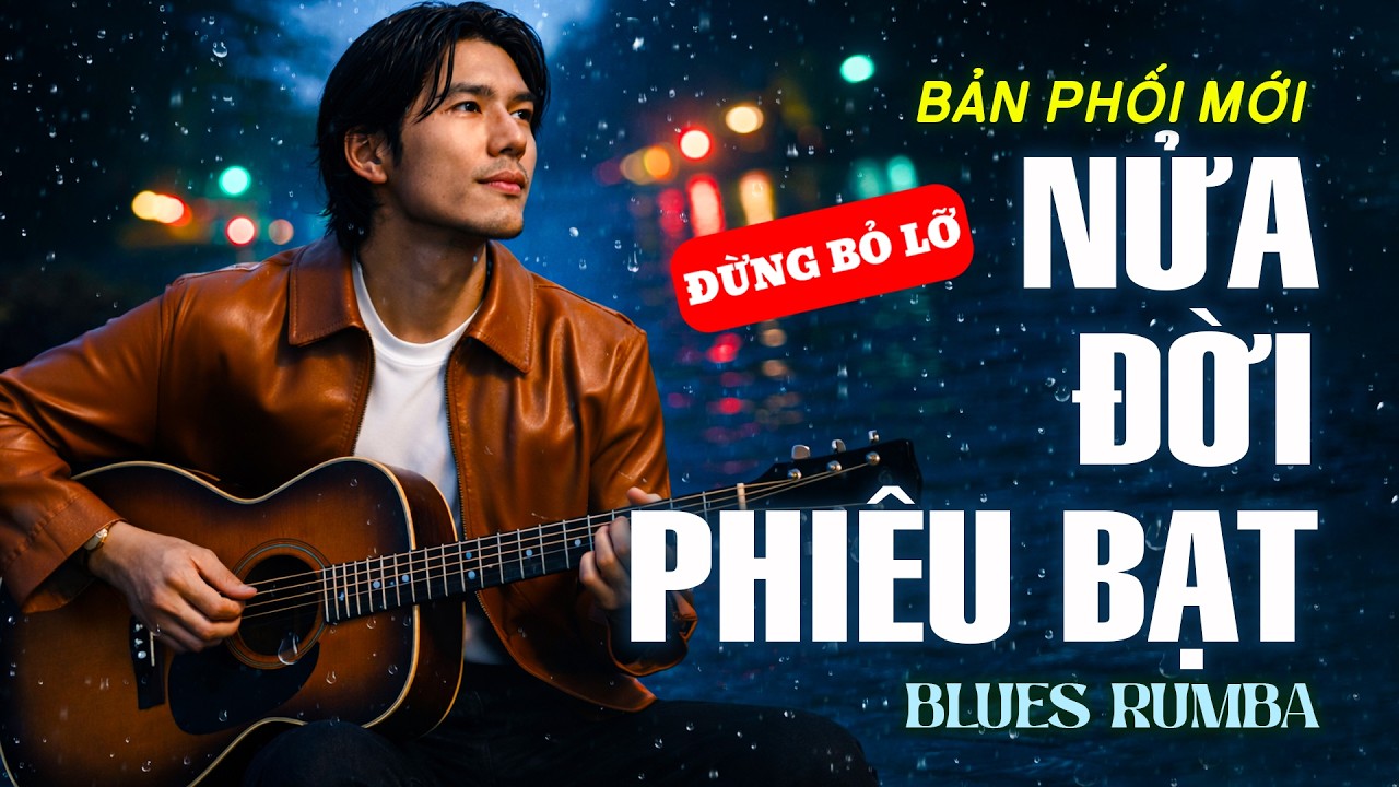 Nửa Đời Phiêu Bạt | TOP BÀI HIT MẠNG XÃ HỘI #nhachaymoingay #nhachay #musictrends