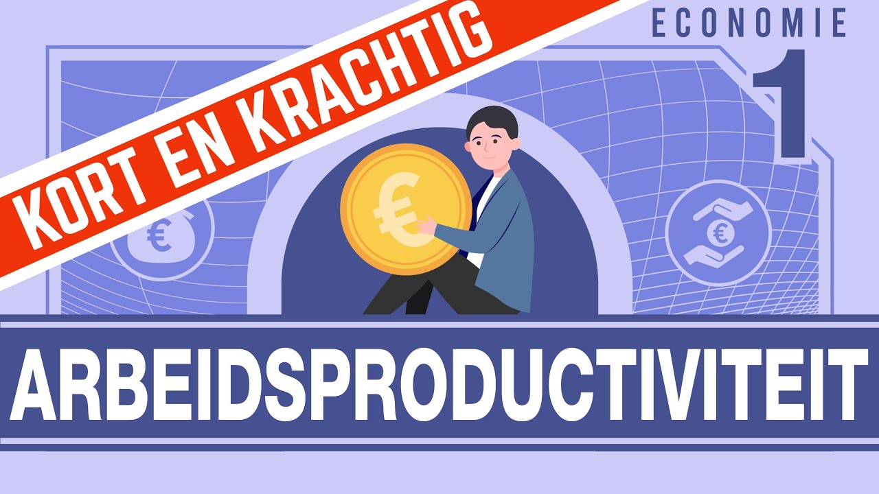 ECONOMIE KORT & KRACHTIG (Arbeidsproductiviteit)