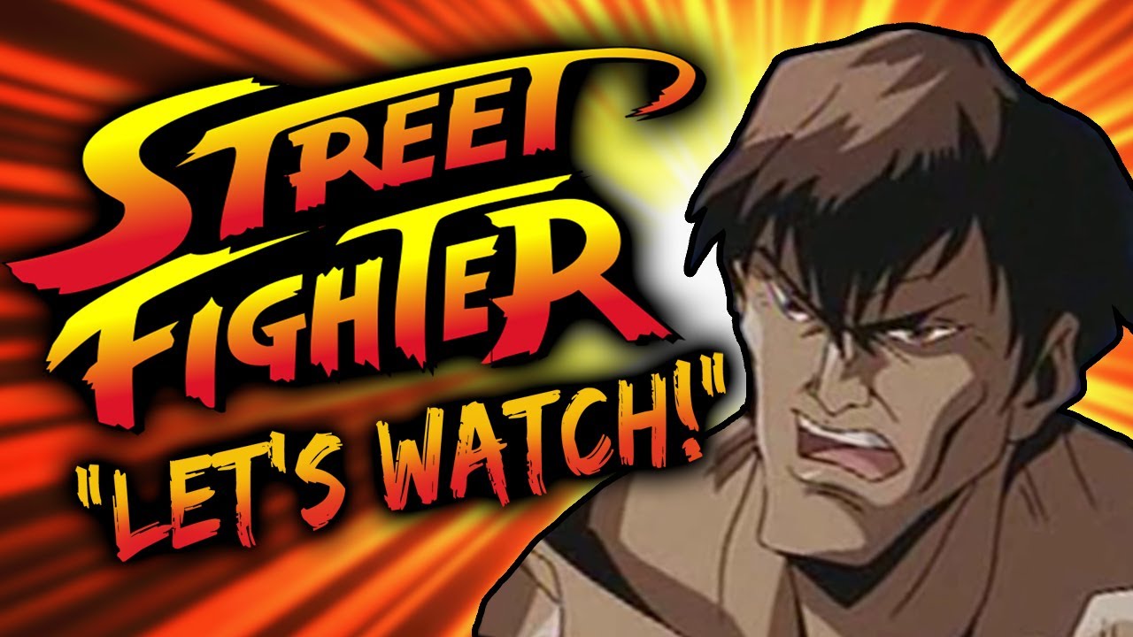 Let's Watch The Street Fighter Cartoon - 