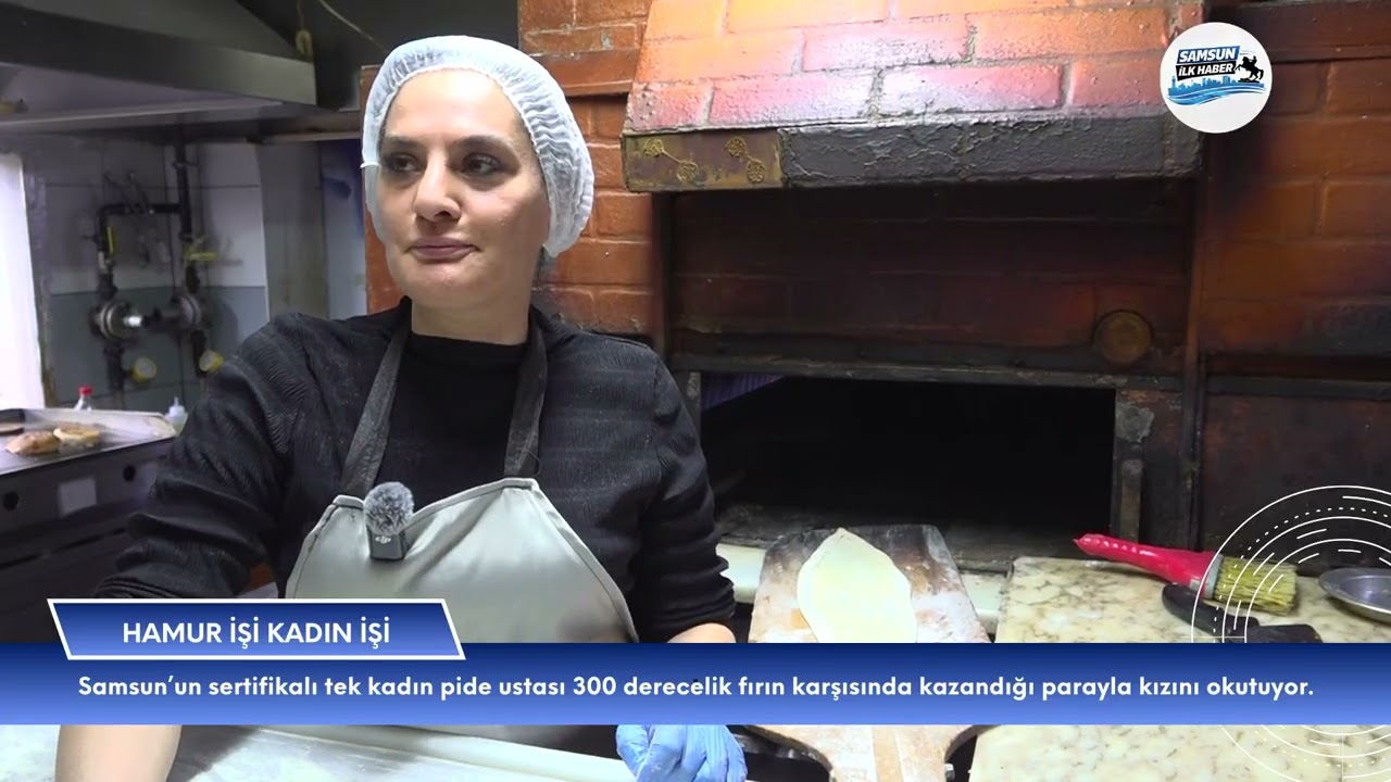 Samsunlu Kadın Pide Ustası Fırın Başında Kızının Geleceğini Pişiriyor