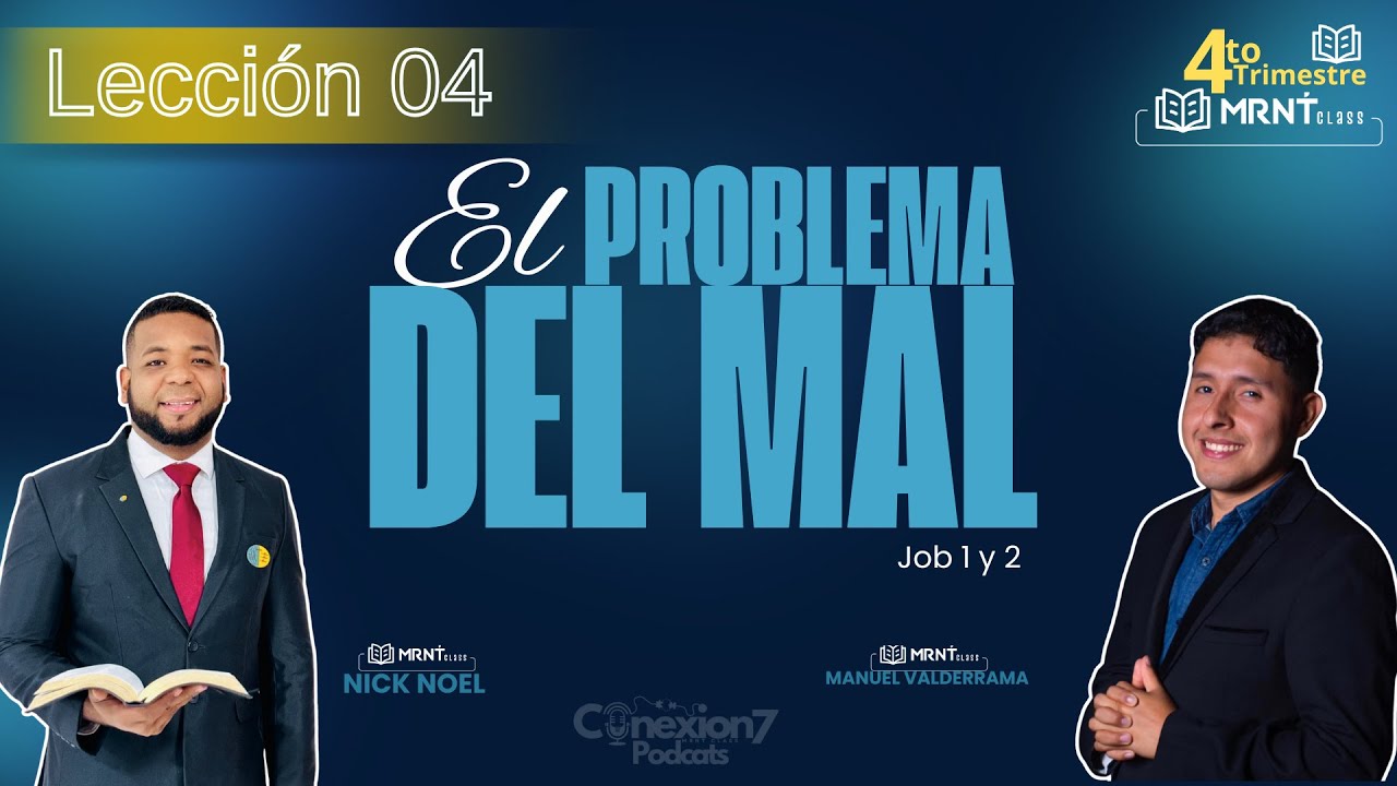 MARANATA CLASS | 1 TRIM | Lección 04| EL PROBLEMA DEL MAL
