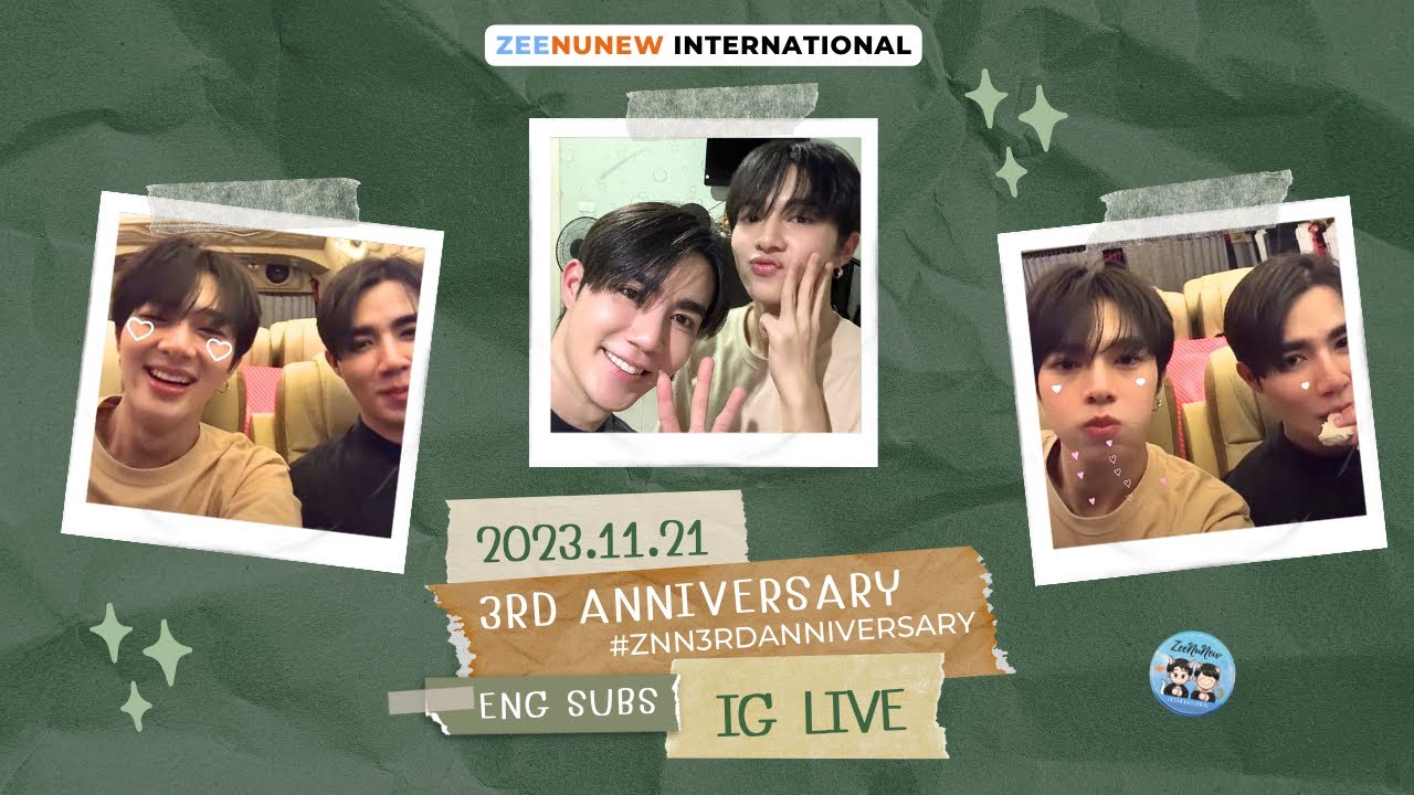 【ENG/POR SUBS】2023.11.21 ZeeNuNew IG Live (3rd Anniversary)