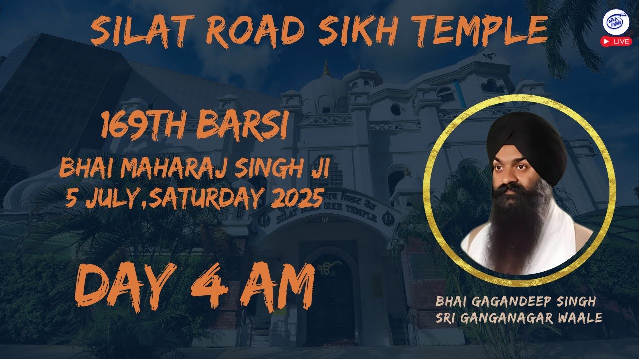 LIVE: Kirtan Darbar | 169th Barsi of Bhai Maharaj Singh Ji | Silat Road Sikh Temple | Day 4 AM