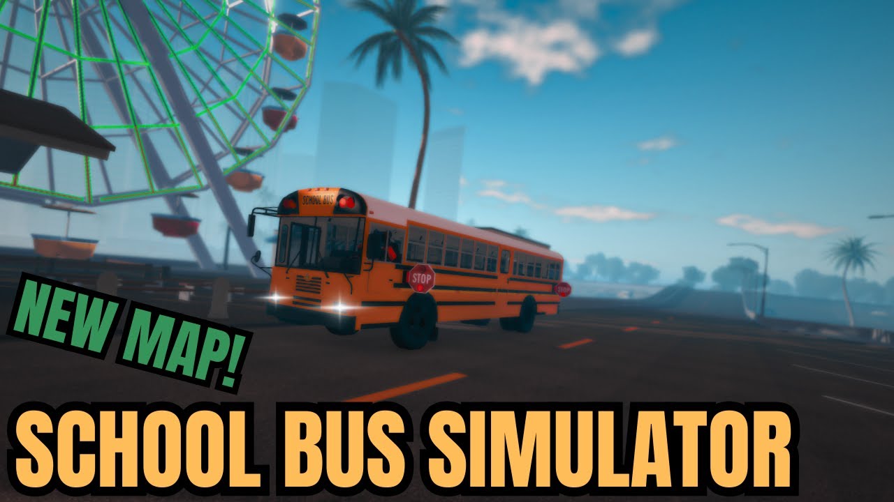 ROBLOX | School Bus Sim | Exploring the NEW MAP! Update 7.0 Review