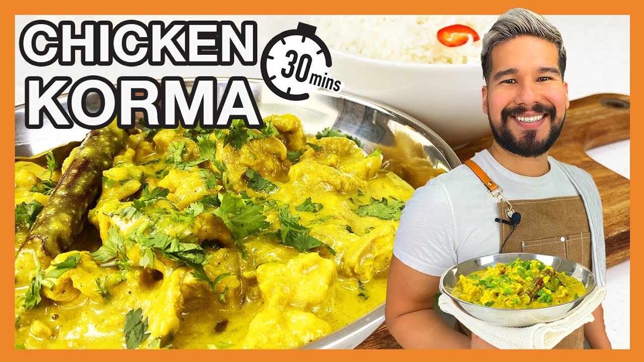How to make CHICKEN KORMA in less than 30 min!