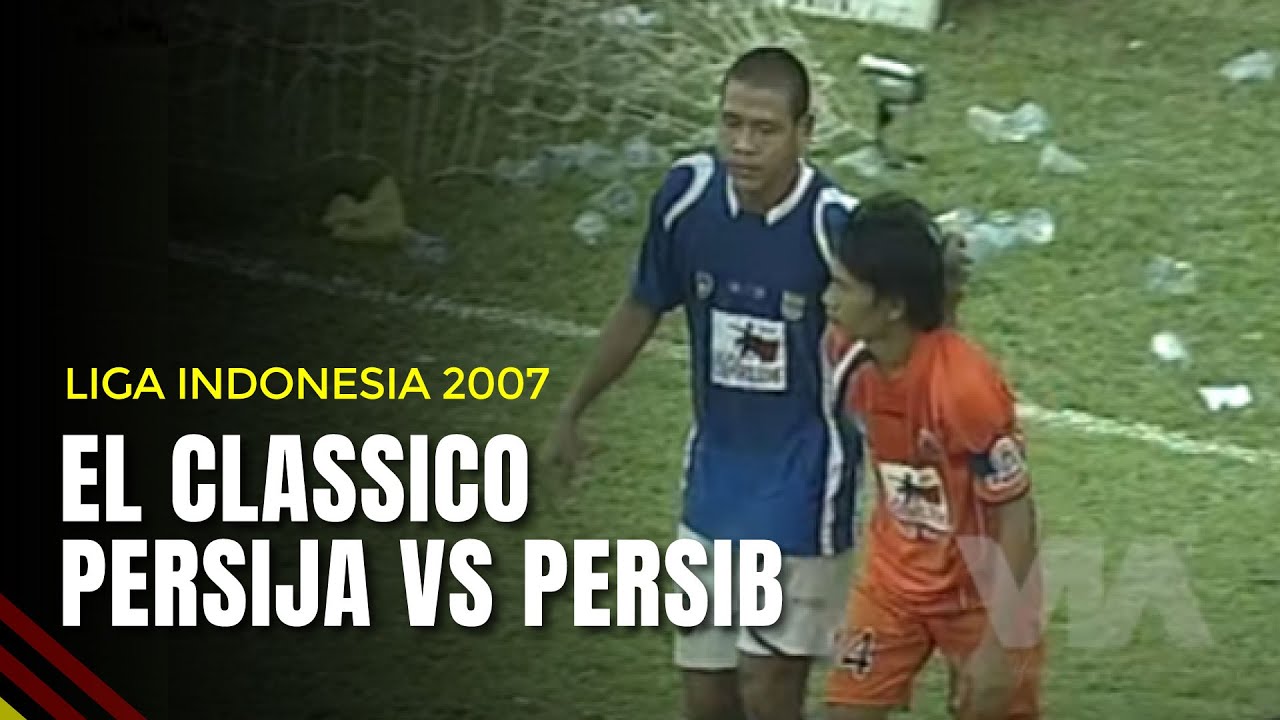Super Big Match Persija Jakarta VS Persib Bandung I Liga Indonesia 2007
