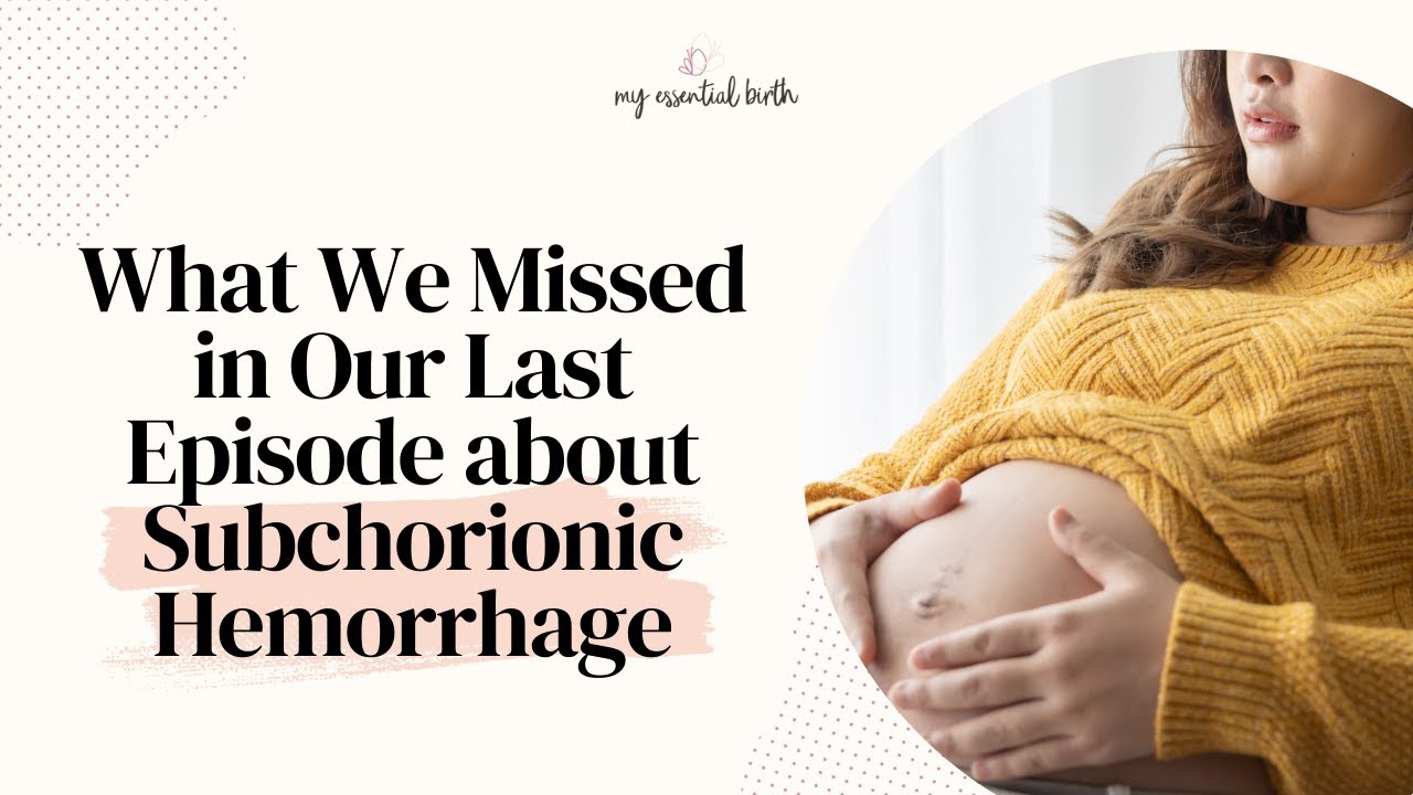 What We Missed in Our Last Episode about Subchorionic Hemorrhage
