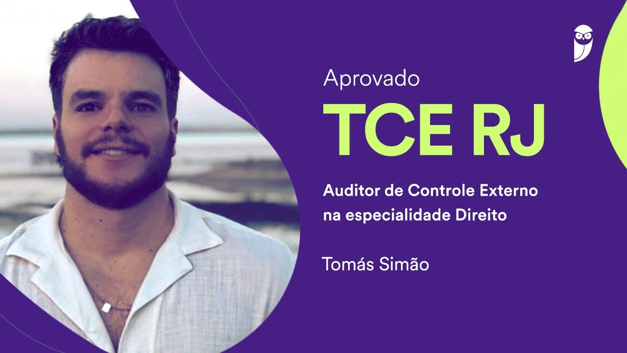 ENTREVISTA – Tomás Simão: Aprovado no concurso TCE RJ para Auditor de Controle Externo/área Direito